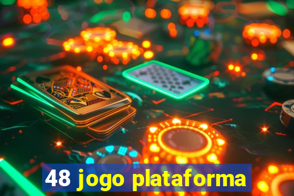 48 jogo plataforma